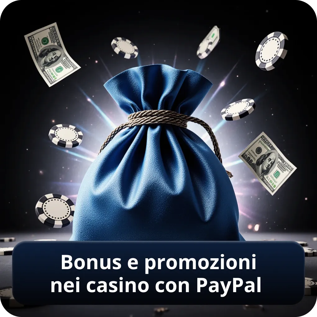 Bonus e promozioni nei casino non AAMS con PayPal