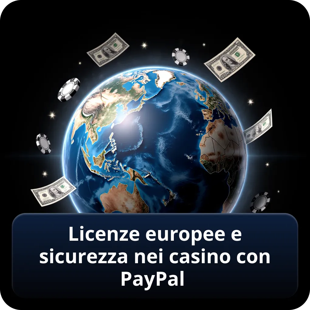 Licenze europee e sicurezza nei casino non AAMS con PayPal
