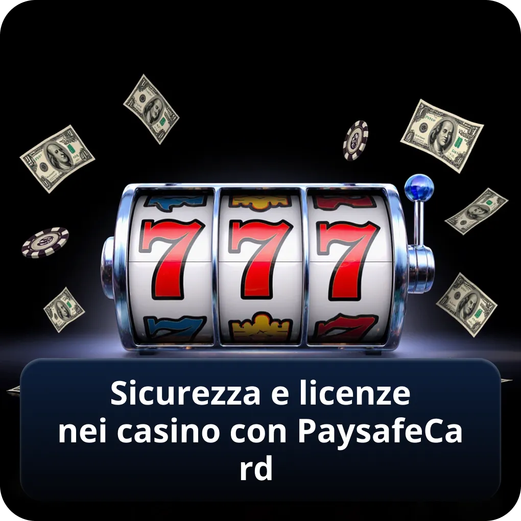 Sicurezza e licenze nei casino non AAMS con PaysafeCard